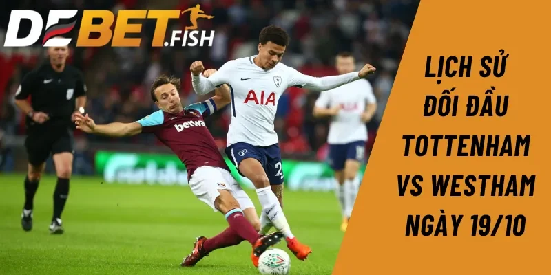 Soi kèo tottenham vs westham 18H30 ngày 19/10 2 Lịch sử đối đầu Tottenham vs Westham có cách biệt không quá lớn