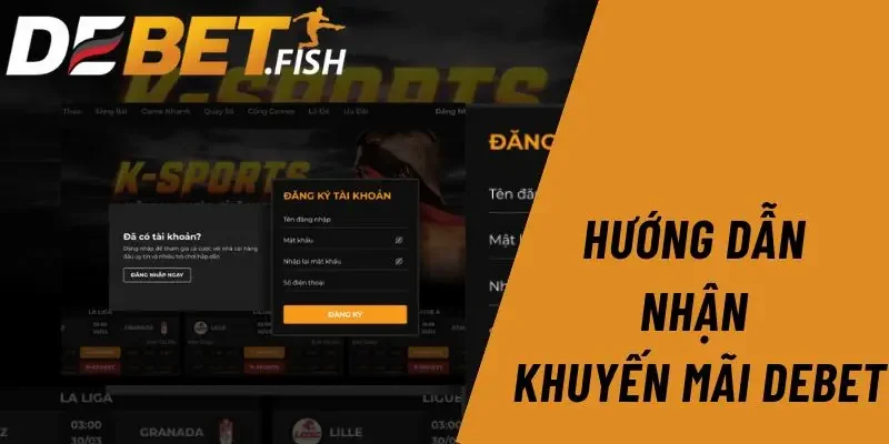 Khuyến mãi DEBET 4 Hướng dẫn nhận khuyến mãi Debet