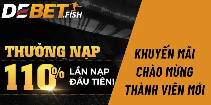 Khuyến mãi DEBET 1 Khuyến mãi chào mừng thành viên mới